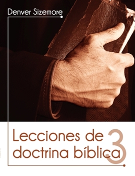 Paperback Lecciones de Doctrina Bíblica Tomo 3 [Spanish] Book