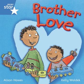 Paperback Rigby Star Independent Year 1 Blue Fiction Brother Love Single: Blue Level Fiction Book