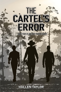 The Cartels' Error - Book Four of the Cody Hunter Series