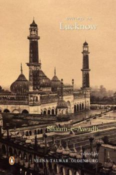 Hardcover Shaam-E-Awadh: Writings on Lucknow Book