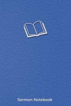 Paperback Sermon Notebook: A Sermon Journal to Record and Reflect on the Holy Word of God Book