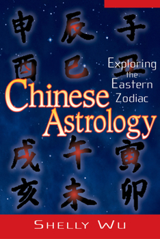 Paperback Chinese Astrology: Exploring the Eastern Zodiac Book