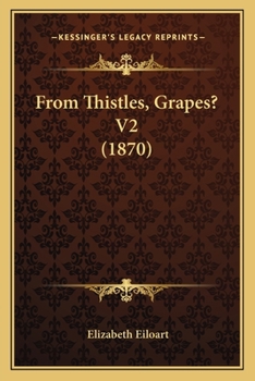 Paperback From Thistles, Grapes? V2 (1870) Book