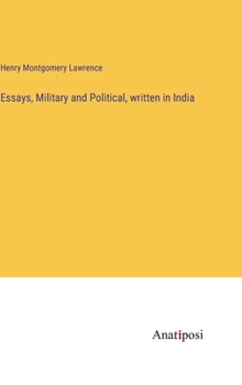 Hardcover Essays, Military and Political, written in India Book