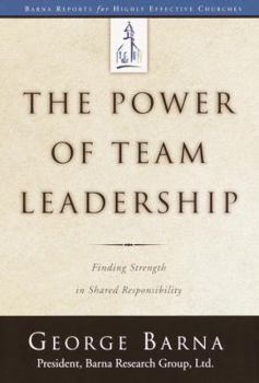 Hardcover The Power of Team Leadership: Achieving Success Through Shared Responsibility Book