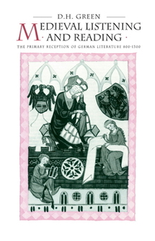 Hardcover Medieval Listening and Reading: The Primary Reception of German Literature 800-1300 Book