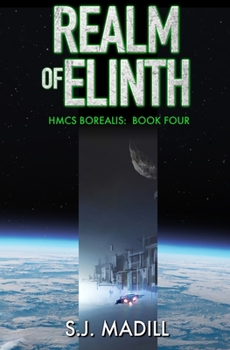 Realm of Elinth - Book #4 of the HMCS Borealis