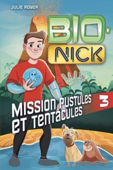 Paperback Bio Nick 03 : Mission pustules et tentacules [French] Book