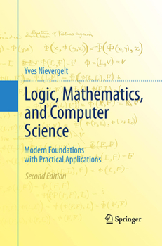 Paperback Logic, Mathematics, and Computer Science: Modern Foundations with Practical Applications Book