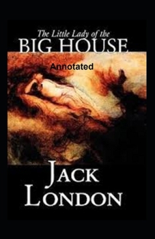 Paperback The Little Lady of the Big House Annotated Book