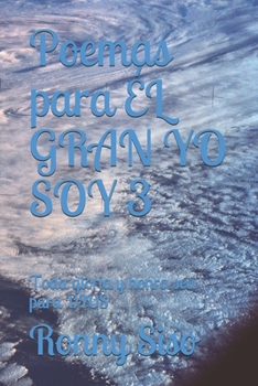 Paperback Poemas para ÉL GRAN YO SOY 3: Toda gloria y honra sea para DIOS [Spanish] Book