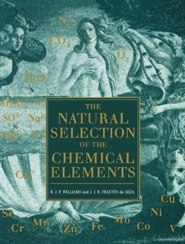 Paperback The Natural Selection of the Chemical Elements: The Environment and Life's Chemistry Book