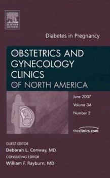 Hardcover Diabetes in Pregnancy, an Issue of Obstetrics and Gynecology Clinics: Volume 34-2 Book