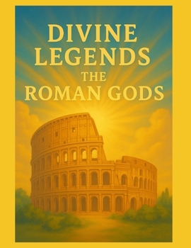 Paperback Divine Legends: The Roman Gods Book