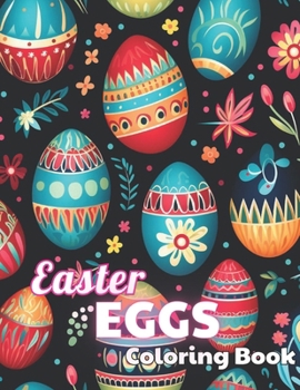 Paperback Easter Eggs Coloring Book for Kids: 100+ High-quality Illustrations for All Fans Book