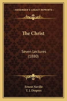 Paperback The Christ: Seven Lectures (1880) Book