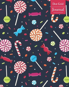 Paperback Dot Grid Journal: Notebook Planner with Candies Themed Cover Design Book