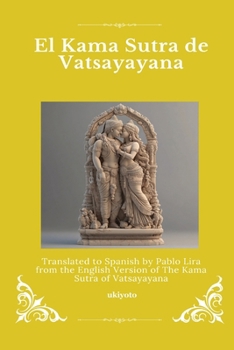 Paperback El Kama Sutra de Vatsayayana Spanish Version of The Kama Sutra of Vatsyayana [Spanish] Book