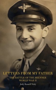 Hardcover Letters From My Father: The Battle of the Brenner: World War ll Book