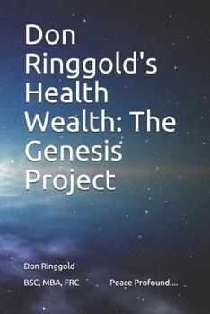 Paperback Don Ringgold's Health Wealth: The Genesis Project Book