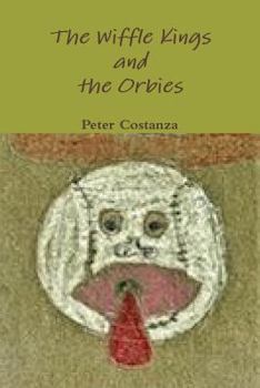 Paperback The Wiffle Kings and the Orbies Book