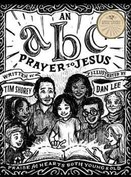 Hardcover An ABC Prayer to Jesus: Praise for Hearts Both Young & Old Book