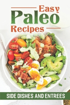 Paperback Easy Paleo Recipes: Side Dishes And Entrees: Paleo Instant Pot Recipes Book