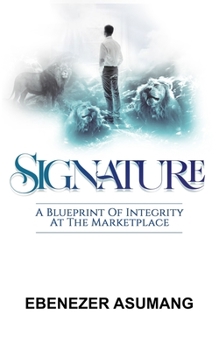 Paperback Signature: A Blueprint of Integrity at the Marketplace Book