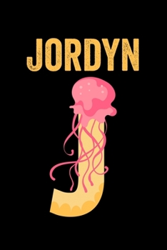 Jordyn: Journal (Diary, Notebook) Personalized Custom Name Alphabet Jellyfish Birthday Gift for Girls