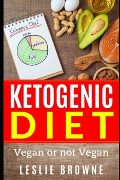 Paperback The Ketogenic Diet: Vegan or Non- Vegan? Book