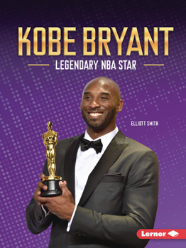 Kobe Bryant: Legendary NBA Star (Gateway Biographies)