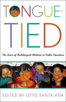 Paperback Tongue-Tied: The Lives of Multilingual Children in Public Education Book