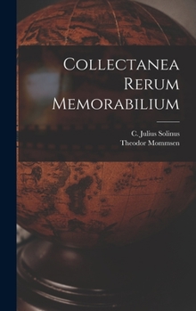 Hardcover Collectanea rerum memorabilium [Latin] Book