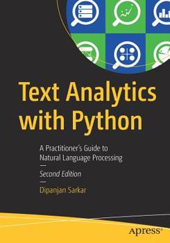 Paperback Text Analytics with Python: A Practitioner's Guide to Natural Language Processing Book