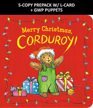 Board book Merry Christmas Corduroy 5-Copy Prepack W/ l-Card and GWP Puppets Book