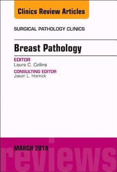 Hardcover Breast Pathology, an Issue of Surgical Pathology Clinics: Volume 11-1 Book