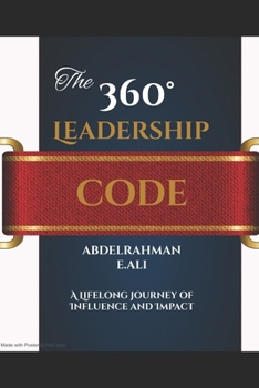 Paperback The 360° Leadership Code: Master Influence, Growth, and Legacy Book