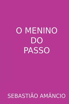 Paperback O Menino Do Passo [Portuguese] Book