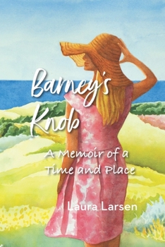 Paperback Barney's Knob: A Memoir of a Time and Place Book