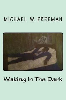 Paperback Waking In The Dark Book