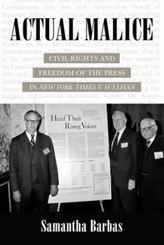 Hardcover Actual Malice: Civil Rights and Freedom of the Press in New York Times V. Sullivan Book