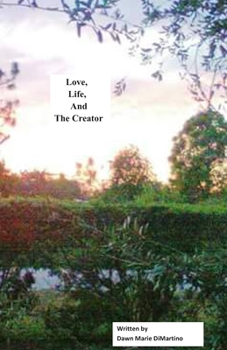 Paperback Love, Life, and The Creator Book