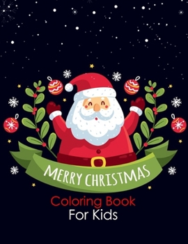 Paperback Merry Christmas: Fun Children's Christmas Gift or Present for Toddlers & Kids, Coloring Book with Fun, Easy, and Relaxing Designs with Book