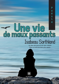 Paperback Une vie de maux passants [French] Book