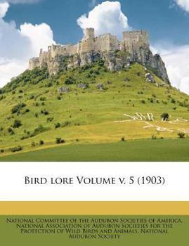 Paperback Bird Lore Volume V. 5 (1903) Book