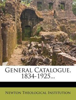 Paperback General Catalogue. 1834-1925... Book