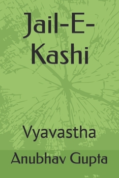 Paperback Jail-E-Kashi: Vyavastha Book