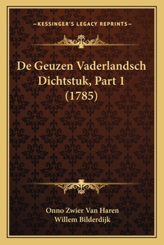 Paperback De Geuzen Vaderlandsch Dichtstuk, Part 1 (1785) [Dutch] Book