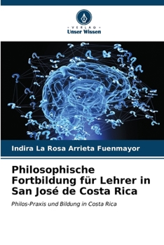 Paperback Philosophische Fortbildung für Lehrer in San José de Costa Rica [German] Book