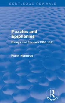 Paperback Puzzles and Epiphanies (Routledge Revivals): Essays and Reviews 1958-1961 Book